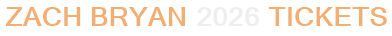 Zach Bryan 2026 Tickets